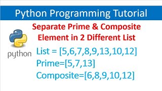 Put Prime and Composite Number into Two Different List using Python | Python Tutorial for Beginners