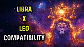♎ LIBRA & LEO Compatibility – Attraction, Ego and Eternal Lessons