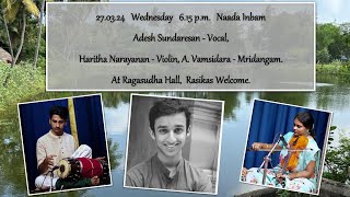 Adesh Sundaresan - Vocal concert - Naada Inbam.