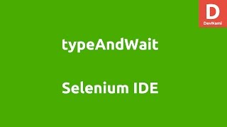 Selenium IDE typeAndWait Command