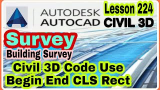 #Lesson224 #LandSurveyor #CiviL3D #Survey | Building Survey | Use Code B-E-CLS-Rect For LineWork