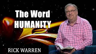 The Word HUMANITY with Rick Warren