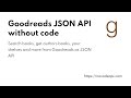 Goodreads Books JSON API without Code