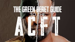 The Green Beret Guide to the ACFT | Army Combat Fitness Test