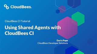 Using Shared Agents With CloudBees CI
