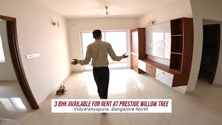 3 BHK Available for Rent at Prestige Willow Tree at Vidyaranyapura -Bangalore North