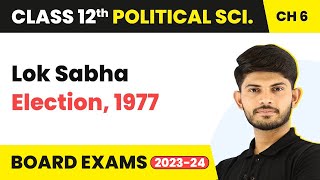 Class 12 Political Science Chapter 6|Lok Sabha Election, 1977-The Crisis of Democratic Order 2022-23