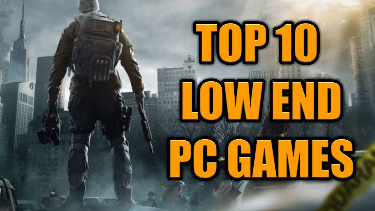 TOP 10 BEST LOW END PC GAMES 2022 | LOW SPECS PC GAMES | 2GB RAM PC ...