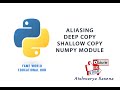 #35 - Comparison among different methods of Copying array - Numpy Module - Python Programming