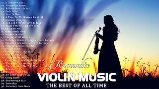 Most 500 Beautiful Romantic Violin Love Songs | Best Relaxing Peaceful Violin Background Music