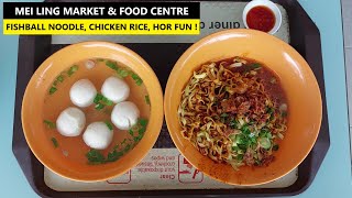 Mei Ling Market \u0026 Food Centre | Popular Fishball Noodle, Chicken Rice, Hor Fun ! | Hawker Eats