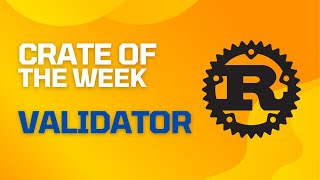 Rust Validation - Validator Crate
