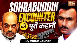 Sohrabuddin Encounter Case: The Untold Story of Amit Shah | Full Story