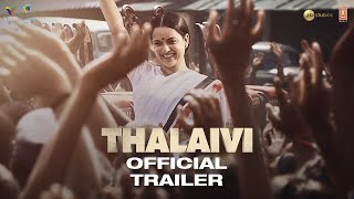 Thalaivii | Official Trailer (Hindi) | Kangana Ranaut | Arvind Swamy | Vijay | 10th September