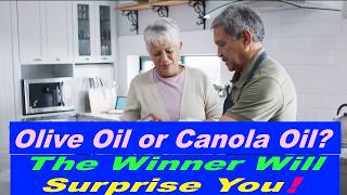 Healthiest Cooking Oil? Olive vs. Canola – The Ultimate Comparison and Showdown! Healthy Fat ea5