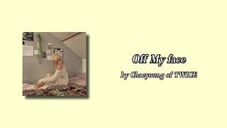 Off My Face - Chaeyoung（From.TWICE）【和訳】