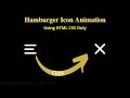 Hamburger Icon Animation Using HTML CSS Only