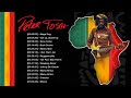 Peter Tosh Greatest Hits Full Album - Best Songs Of Peter Tosh - Peter Tosh Songs