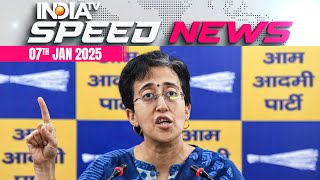 Atishi Accuses BJP of Evicting Her from Official Residence Ahead of Delhi Polls | 7 Jan | Speed News