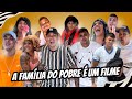 A FAMÍLIA DO POBRE É UM FILME