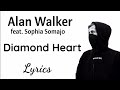 Alan Walker - Diamond Heart ( Lyrics ) feat. Sophia Somajo