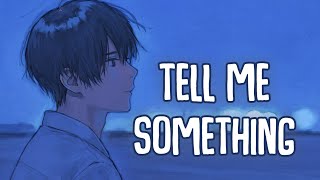 「Nightcore」→ tell me something (Lyrics) by ghosthands