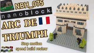 nanoblock NBH_075 | ARC DE TRIUMPH 🇫🇷 | Stop motion speed build review