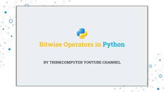 Bitwise Operators in Python | ThinkComputer