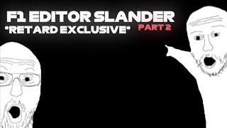 F1 Editor Slander V2 | Soz If U Not In Here
