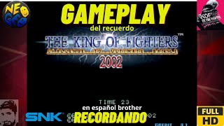 Recordando The King of Fighters 2002 Plus en español brother Snk Neo Geo (2002).....