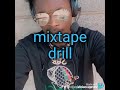 mixtape drill afro beatz deejay Dali mix Bets bourik the latalay ft 47 Gshytt