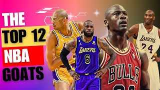 Crowning the Legends: Top 12 NBA GOATs of All Time #nbagoats #nba