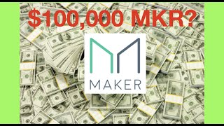 Maker (MKR) a $100,000 per coin cryptocurrency?