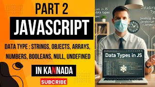 JavaScript Part2: All Data Types Explained🔥Strings, Objects, Arrays, Number, Boolean, Null, Undefine