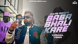 GULAB SIDHU : Baba Bhali Kare (Lyrical) Amrit M | New Punjabi Songs | Tera Jatt Marzi Da Malik Ni