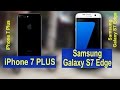 iPhone 7 plus vs Samsung Galaxy S7 Edge specifications | camera specs