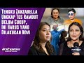 Tengku Zanzabella Ungkap Novi Tes Rambut Belum Cukup | Intens Investigasi | Eps 4448