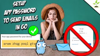 Setup App Password to Send Emails in Go - Golang Web Dev