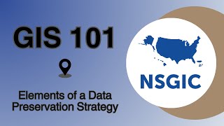 GIS 101: Elements of a Data Preservation Strategy | December 4, 2025