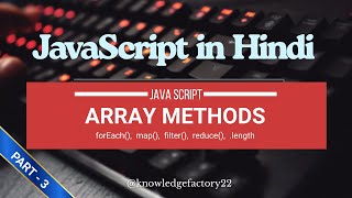 JavaScript Array Methods Explained in Hindi (Part 3) | Beginners to Advanced (with Notes, Projects)