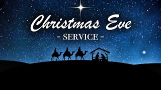 Christmas Eve Service (December 24th, 2024)