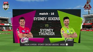 BBL - SYDNEY SIXERS v/s SYDNEY THUNDER - big bash cricket | match - 16 | oneXgamer