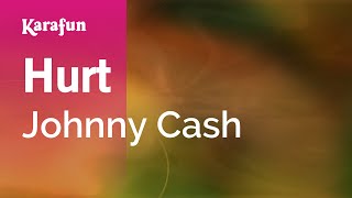 Hurt - Johnny Cash | Karaoke Version | KaraFun