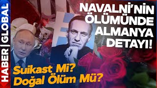 Putin'in Tek Rakibiydi! Navalni'nin Ölümünde Gizem Ortadan Kalkıyor! Almanya Detayı Dikkat Çekti!