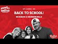 Episode 28: Back to School! w/ Mckenzie and Bronson