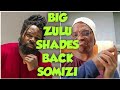 BIG ZULU SLAMS SOMIZI MHLONGO || SOMIZI Didn't SEE This COMING From BIG ZULU || [ WATCH Full Story ]