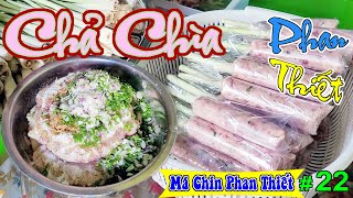 CHẢ CHÌA QUẤN CÂY SẢ hoặc CHẢ CHÌA PHAN THIẾT - Cách làm CHẢ CHÌA Thơm Ngon của Má Chín Phan Thiết