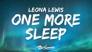 Leona Lewis - One More Sleep (Lyrics)  | [1 Hour Version]
