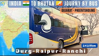 INDIA🇮🇳 to BHUTAN by Longest bus journey | RAIPUR to RANCHI in Ac sleepler bus | Padav 3 |