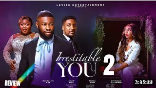 IRRESISTIBLE YOU 2 REVIEW (LATEST NOLLYWOOD MOVIE REVIEW: STAN NZE, BLESSING OBASI, WOLE OJO